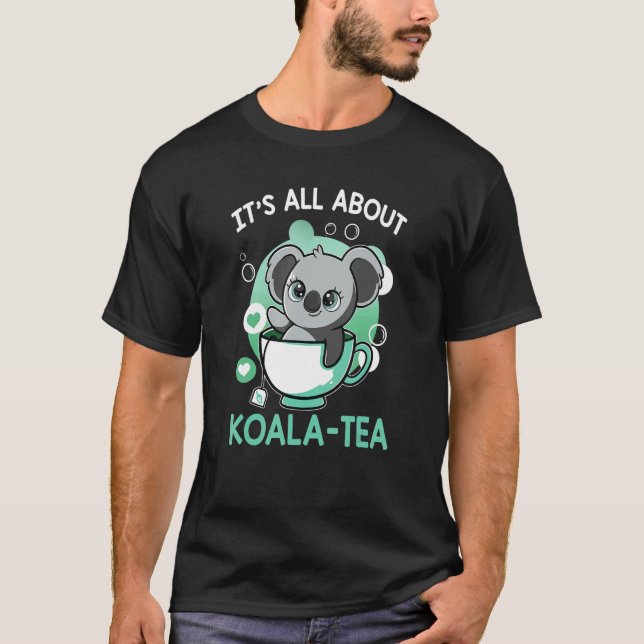 Camiseta Animal Koala Bear É tudo sobre Koala tea (Frente)