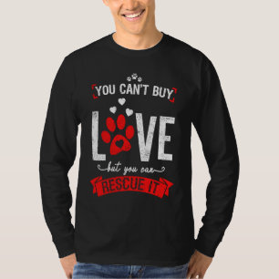 Camiseta Animal que você não pode Comprar amor, mas você po