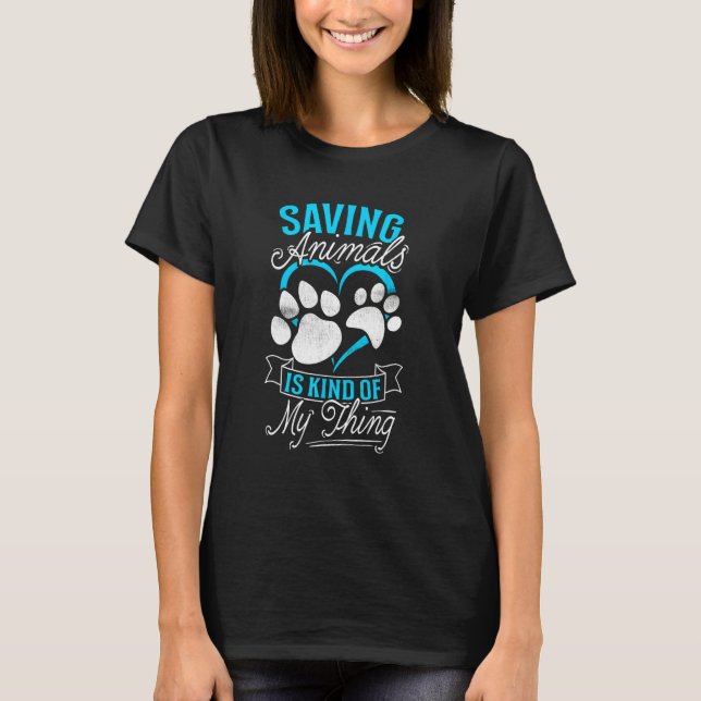 Camiseta Animal Rescue Shelter Saving Animals Is Kind Of My (Frente)
