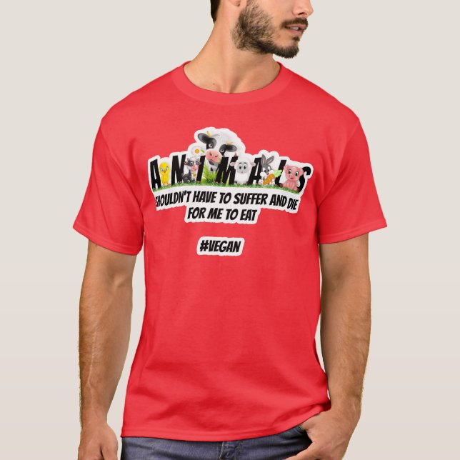 Camiseta Animals Shouldnt Have to Suffer vintage (Frente)