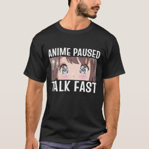 Camiseta Anime Em Pausa Conversa Rápida Anime Engraçada M