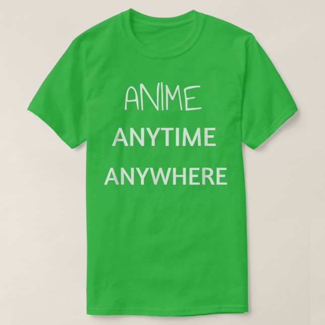 Camiseta Anime Em Qualquer Lugar Engraçado Cite Meninas Ado (Frente do Design)