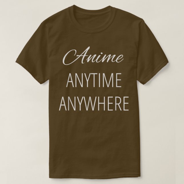 Camiseta Anime Em Qualquer Lugar Engraçado Cite Meninas Ado (Frente do Design)
