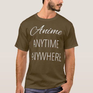Camiseta Anime Em Qualquer Lugar Engraçado Cite Meninas Ado