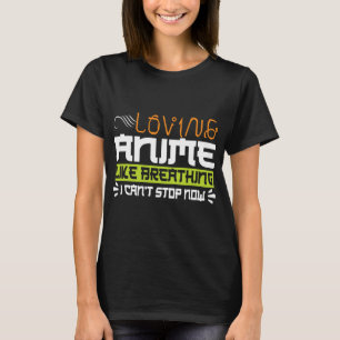 Camiseta Anime Engraçado Citar Anime É Como Respirar