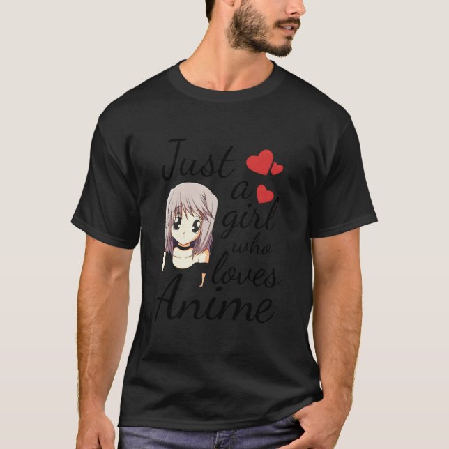Camiseta Anime Just A Who Loves Anime (Frente)