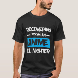 Camiseta Anime Lover Otaku Recuperando De Anime A Noite Tod