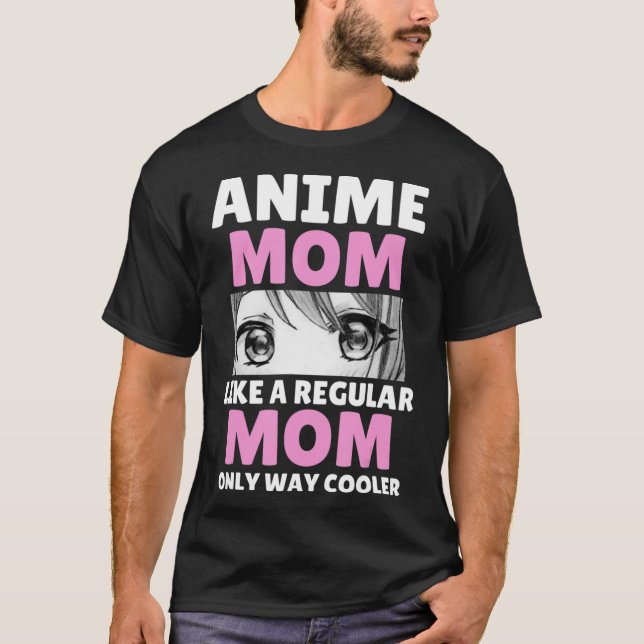 Camiseta Anime Mamãe Como Uma Mãe Normal Só Muito Mais Fria (Frente)