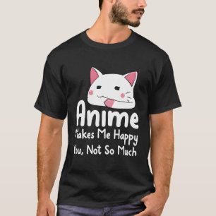 Camiseta Anime Me Faz Feliz Não Tanto