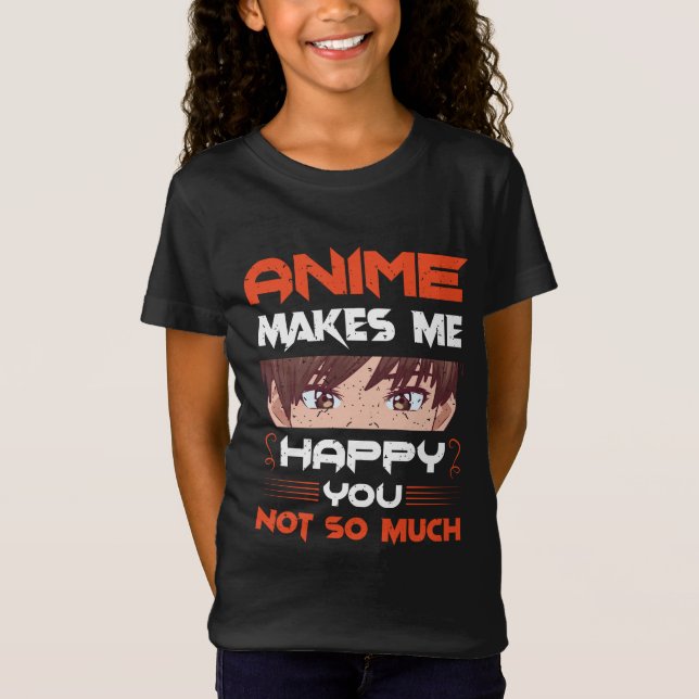 Camiseta Anime Me Faz Feliz Não Tanto (Frente)