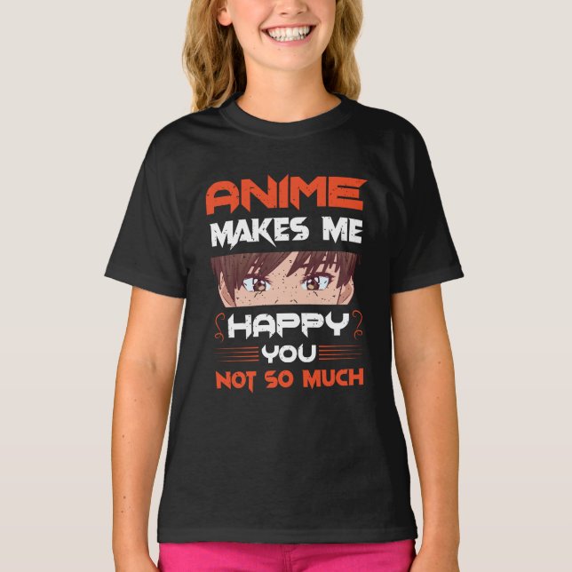 Camiseta Anime Me Faz Feliz Não Tanto (Frente)