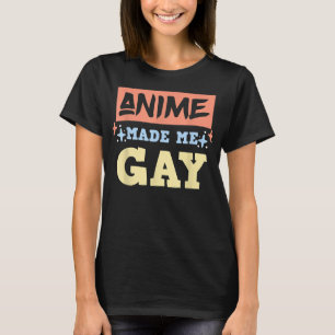 Camiseta Anime Me Fez Gay Engraçado Anime Meme LBTQ Orgulho