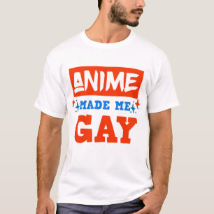 Camiseta Anime Me Fez Gay LGBTQ Otaku Manga Lover