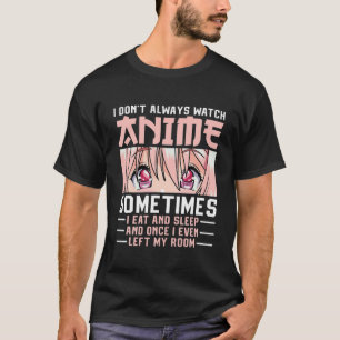Camiseta Anime Merch Women Teen Girls Boys I't Always W