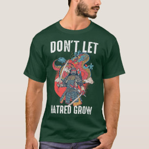 Camiseta Anime Ninjas - Não deixe o ódio crescer - Samurais