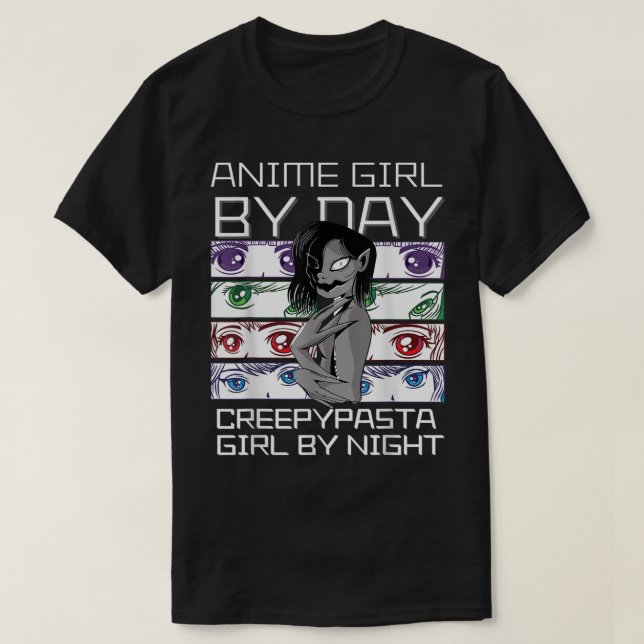 Camiseta Anime Por Dia CreepymacGirl Por Noite, Kawaii Ani (Frente do Design)