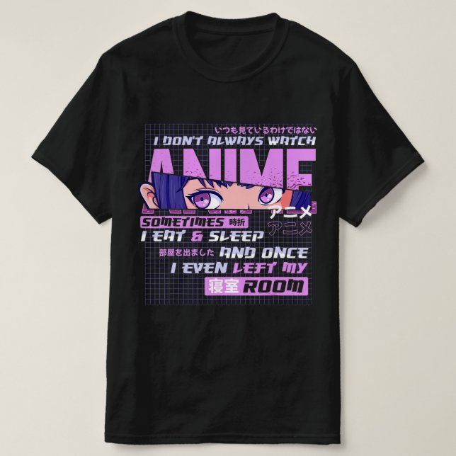 Camiseta Anime Que Eu Nem Sempre Assisto Anime Às Vezes Eu  (Frente do Design)