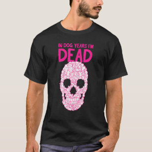 Camiseta Aniversário Ao Redor De Cães Anos Eu Morto