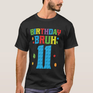 Camiseta aniversário Bruh 11 ano Construtor Mestre Tijolo 1