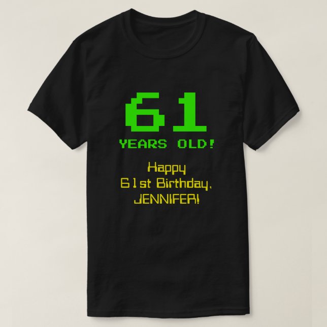Camiseta Aniversário Da 61ruas: Divertido, Olhar De 8 Bits, (Frente do Design)