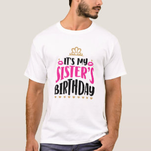 Camiseta Aniversário da minha irmã Festa Cuja Idade Festa
