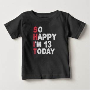 Camiseta Aniversário de 13 anos Tão feliz que estou fazendo