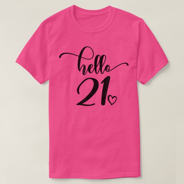 Camiseta aniversário de 21 anos, Alô 21, Para Mulheres, 21  (Frente do Design)