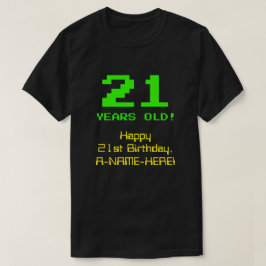Camiseta aniversário de 21 anos: Divertido, Olhar De 8 Bits