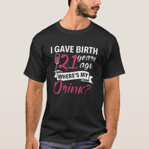 Camiseta aniversário de 21 anos, eu dei à luz há 21 anos, o