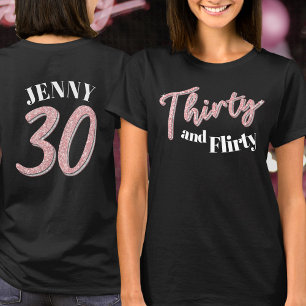 Camiseta aniversário de 30 anos 30 flirts cor-de-rosa-prata