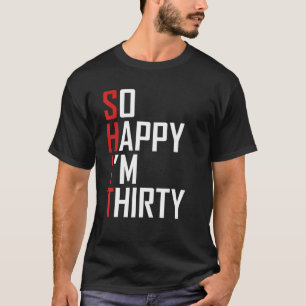 Camiseta Aniversário de 30 anos engraçado presente tão f
