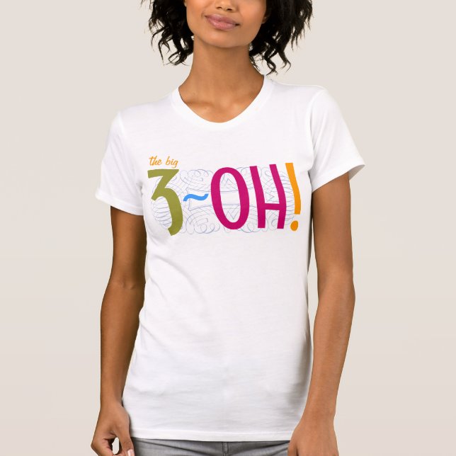 Camiseta Aniversário de 30 anos - o 3-OH grande! (Frente)