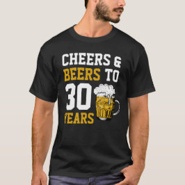 Camiseta aniversário de 30 anos para saudações e cervejas a