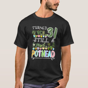 Camiseta Aniversário de 31 anos I Jardinagem I Suculenta I 