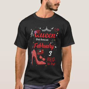 Camiseta Aniversário de 3 de Fevereiro Esta Rainha Nasceu e