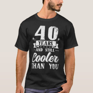 Camiseta aniversário de 40 anos 40 Anos Homens Mulheres
