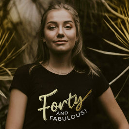 Camiseta aniversário de 40 anos 40 e fabuloso guião dourado