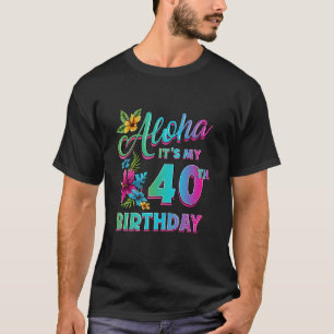 Camiseta aniversário de 40 anos Aloha Hawaii Hibiscus Flowe