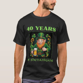 Camiseta Aniversário de 40 anos engraçado do Dia de São Pat