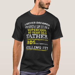 Camiseta Aniversário de 40 anos Engraçado Presente Para O