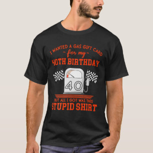Camiseta aniversário de 40 anos Funny High Gas Price Sarcas
