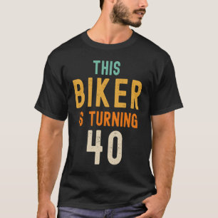 Camiseta aniversário de 40 anos Gag Idea Engraçado Biker J,