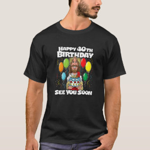 Camiseta aniversário de 40 anos Gag Men Mulheres Jesus Pres