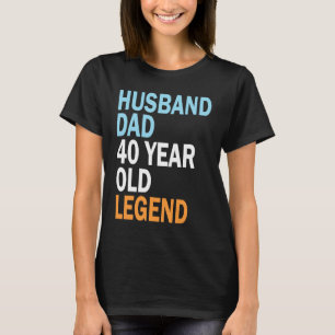 Camiseta aniversário de 40 anos Para Pai De 40 Anos Para Ho