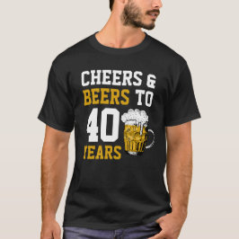 Camiseta aniversário de 40 anos para saudações e cervejas a