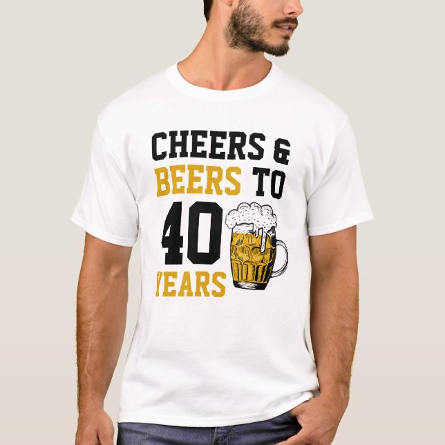 Camiseta aniversário de 40 anos para saudações e cervejas a (Frente)