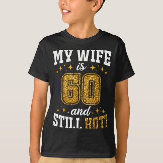 Camiseta Aniversário de 60 anos da minha esposa ainda está
