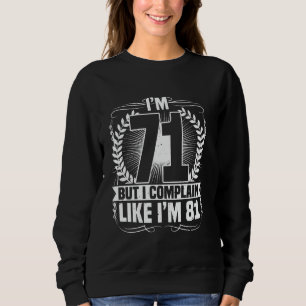 Camiseta Aniversário de 71ruas, tenho 71 anos, mas me queix