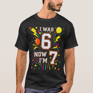 Camiseta Aniversário de 7 Anos Eu Era 6 Agora Eu Tenho 7 67