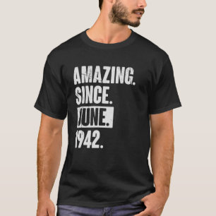 Camiseta Aniversário De 80 De 80 Anos Incrível Desde Junho